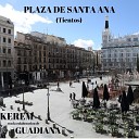 Kerem Guadiana - Plaza de Santa Ana Tientos