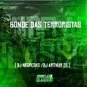 Dj Negresko DJ Arthur Zs - Bonde das Terroristas