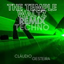 Claudio Gesteira - The Temple Waltz Remix