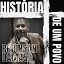 Robinson Damas - Hist ria de um Povo