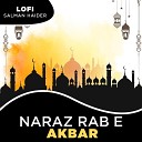 Salman Haider - Naraz Rab e Akbar Lofi