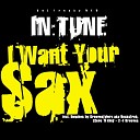 InTune - I Want Your Sax Original Club Mix