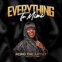 POPO THE ARTIST - Everything to Mimi