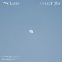Two Lanes - Reflections illo remix