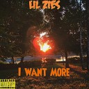Lil zies - I Want More