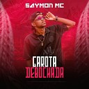 Saymon Mc - Garota Debochada