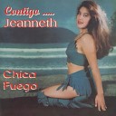 La Chica Fuego Jeanneth - Vete de Mi Vida