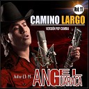 Angel Guaraca - Camino Largo Versi n 2