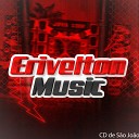 Erivelton Music - Porra Tio
