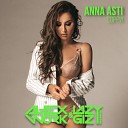 ANNA ASTI - ANNA ASTI Сорри Alex Work Lazy Giz Remix