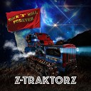 Z TRAKTORZ - Водка и калашников
