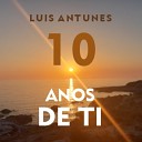 Luis Antunes - Eu Vou L Estar