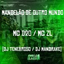 mc d20 Mc ZL Dj Mandrake feat Dj Tenebroso - Mandel o de Outro Mundo