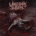 Unnecessary Surgery - Dismembered And Bled Out