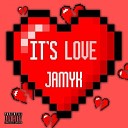 JAMYK - It s Love