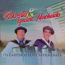 Roberto Machado Ign cio Machado - Xote do Cerrito