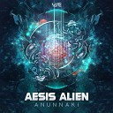 Aesis Alien - Anunnaki Original Mix