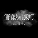 The Crash Lokote - A Nadie Me Atengo