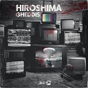 Gheddis - Hiroshima