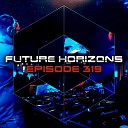 Tycoos Sandro Mireno Natune Deme3us - I Will Try Future Horizons 319 Deme3us Remix