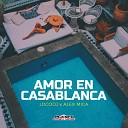 LocoDJ Alex Mica - Amor En Casablanca Extended Mix