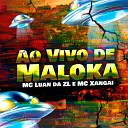 MC Luan da ZL feat MC Xangai - Ao Vivo de Maloka