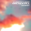 Ambient Light Orchestra - Any Way You Want It