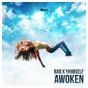 BAQ Yhimself - Awoken Radio Edit
