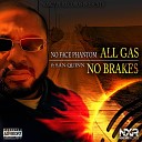 No Face Phantom - All Gas No Brakes