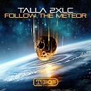 Talla 2XLC - Follow The Meteor Extended Mix
