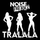 Noisefreakz - Tralala