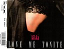 Kikka - Love Me Tonite Radio Edit