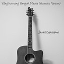 Jaurel Capistrano - Wag Ka Nang Umiyak Please Acoustic Version
