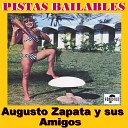 Augusto Zapata Y Sus Amigos - El Siete
