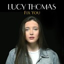 Lucy Thomas - Fix You