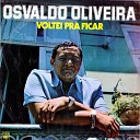 Osvaldo Oliveira - Voltei Pra Ficar