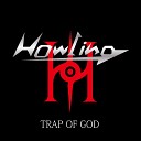 HOWLING - Trap In Your Heart Part3 Part4