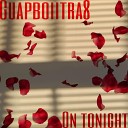 GuapboiiTra8 - On Tonight