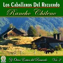 Los caballeros del recuerdo - Rancho Chileno