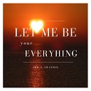 Eric E Swanson - Let Me Be Your Everything