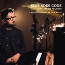 Blue Rose Code feat Karine Polwart - I Wish You Peace In Your Heart
