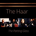 The Haar - The Parting Glass