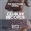 The Reactivate - Utopia Original Mix
