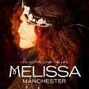 Melissa Manchester - You Gotta Love the Life feat Lee Thornburg