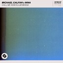 Michael Calfan INNA - Call Me Now Club Mix