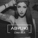 ABYUKI - Come Back Dark
