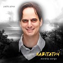 Pablo Perez - Light of Your Presence