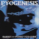 Pyogenesis - Through The Flame