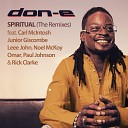 Don E feat Carl McIntosh Junior Giscombe Leee John Noel McKoy Omar Paul Johnson Rick… - Spiritual Atomic House Remix