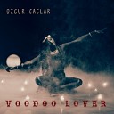 Ozgur Caglar - Voodoo Lover